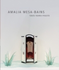 Amalia Mesa-Bains : Rituals of Memory, Migration, and Cultural Space - Book