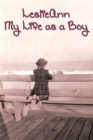 LeslieAnn: My Life as a Boy - Book