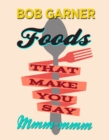 Foods That Make You Say Mmm-mmm - eBook