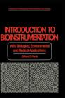 Introduction to Bioinstrumentation : With Biological, Environmental, and Medical Applications - Book