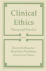 Clinical Ethics : Theory and Practice - Book