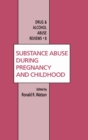 Substance Abuse During Pregnancy and Childhood - Book