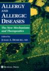Allergy and Allergic Diseases : The New Mechanisms and Therapeutics - Book
