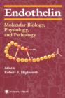 Endothelin : Molecular Biology, Physiology, and Pathology - Book