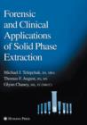 Forensic and Clinical Applications of Solid Phase Extraction - Book