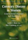 Coronary Disease in Women : Evidence-Based Diagnosis and Treatment - Book