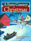 A Farm Country Christmas : A Treasury of Heartwarming Holiday Memories - Book