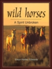 Wild Horses : A Spirit Unbroken - Book