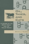 Oil, Taxes, and Cats : A History of the Devitt Family and the Mallet Ranch - Book