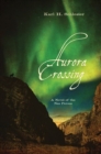 Aurora Crossing : A Novel of the Nez Perces - Book