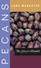 Pecans : The Story in a Nutshell - Book
