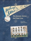 Pitching for the Stars : My Seasons across the Color Line - Book