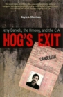 Hog’s Exit : Jerry Daniels, the Hmong and the CIA - Book