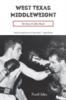 West Texas Middleweight : The Story of LaVern Roach - Book