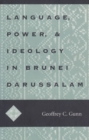 Language, Power, and Ideology in Brunei Darussalam - Book