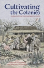 Cultivating the Colonies : Colonial States and their Environmental Legacies - Book