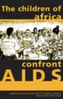 The Children of Africa Confront AIDS : From Vulnerability to Possibility - eBook