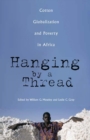 Hanging by a Thread : Cotton, Globalization, and Poverty in Africa - eBook