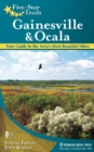 Five-Star Trails: Gainesville & Ocala : Your Guide to the Area's Most Beautiful Hikes - eBook