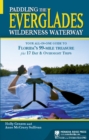 Paddling the Everglades Wilderness Waterway : Your All-in-One Guide to Florida's 99-Mile Treasure plus 17 Day and Overnight Trips - eBook
