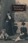 Women of Privilege : 100 Years of Love & Loss in a Family of the Hudson River Valley - Book