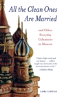 All the Clean Ones Are Married : And Other Everyday Calamities in Moscow - Book