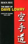 The Best of Dave Lowry : Karate Way Columns 1995 to 2005 - Book