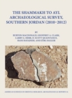 The Shammakh to Ayl Archaeological Survey, Southern Jordan 2010-2012 - Book