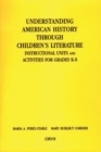 Understanding American History through Children's Literature : Instructional Units and Activities for Grades K-8 - Book
