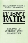 It Isn't Fair! : Siblings of Children with Disabilities - Book