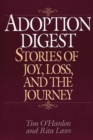 Adoption Digest : Stories of Joy, Loss, and the Journey - Book