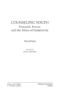 Counseling Youth : Foucault, Power, and the Ethics of Subjectivity - Book