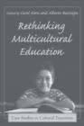 Rethinking Multicultural Education : Case Studies in Cultural Transition - Book