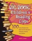 The Big Book of Children's Reading Lists : 100 Great, Ready-to-Use Book Lists for Educators, Librarians, Parents, and Children - eBook