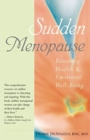 Sudden Menopause : Restoring Health & Emotional Well-Being - Book