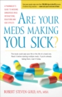 Are Your Meds Making You Sick? : A Pharmacist's Guide to Avoiding Dangerous Drug Interactions, Reactions, and Side-Effects - eBook