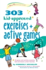 303 Kid-Approved Exercises and Active Games - Book