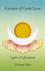 Gesture of Great Love: Light of Liberation - eBook