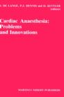 Cardiac Anaesthesia : Problems and Innovations - Book