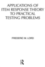 Applications of Item Response Theory To Practical Testing Problems - Book