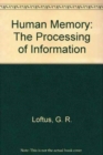 Human Memory : The Processing of Information - Book