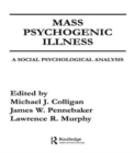 Mass Psychogenic Illness : A Social Psychological Analysis - Book