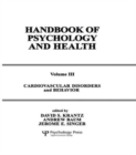 Cardiovascular Disorders and Behavior : Handbook of Psychology and Health, Volume 3 - Book