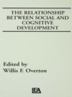 The Relationship Between Social and Cognitive Development - Book