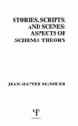 Stories, Scripts, and Scenes : Aspects of Schema Theory - Book
