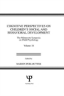 Cognitive Perspectives on Children's Social and Behavioral Development : The Minnesota Symposia on Child Psychology, Volume 18 - Book