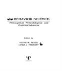 Behavior Science : Philosophical, Methodological, and Empirical Advances - Book