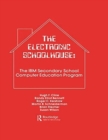 The Electronic Schoolhouse : The Ibm Secondary School Computer Education Program - Book