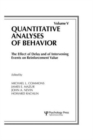 The Effect of Delay and of Intervening Events on Reinforcement Value : Quantitative Analyses of Behavior, Volume V - Book