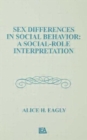 Sex Differences in Social Behavior : A Social-role interpretation - Book